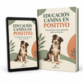 Presentación ilustrativa del ebook Educación canina en positivo de Explora Pet sobre fondo blanco